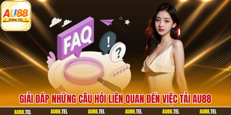 Cách Tải App AU88 Siêu Thần Tốc Nhận Ngay 88K Miễn Phí - Winrivo88