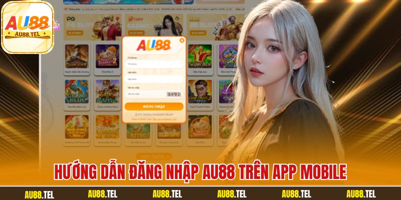 Hướng Dẫn Đăng Nhập AU88 Nhanh Chóng Dễ Dàng - Winrivo88