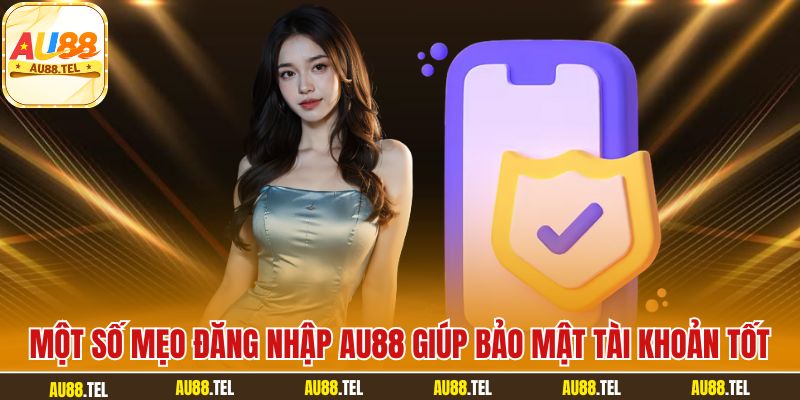 Hướng Dẫn Đăng Nhập AU88 Nhanh Chóng Dễ Dàng - Winrivo88