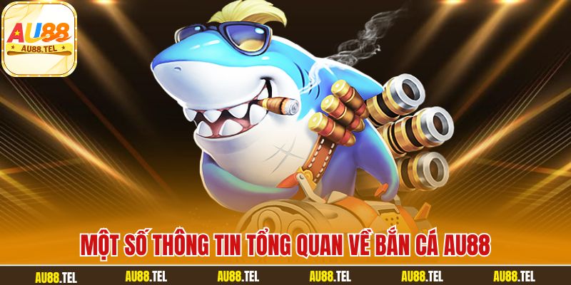 Bắn Cá AU88 Đổi Thưởng Đẳng Cấp Với 100+ Tựa Game Hot - Winrivo88