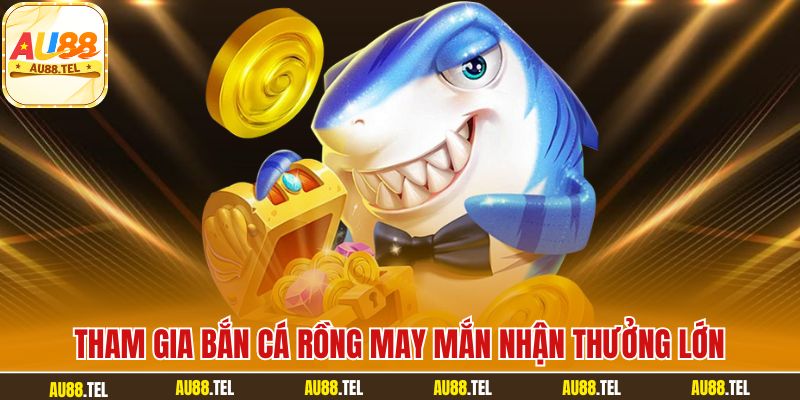 Bắn Cá AU88 Đổi Thưởng Đẳng Cấp Với 100+ Tựa Game Hot - Winrivo88