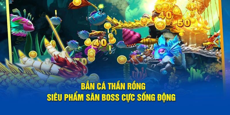 Bắn Cá Thần Rồng AU88 – Khám Phá Đại Dương, Săn Thưởng Khủng - Winrivo88